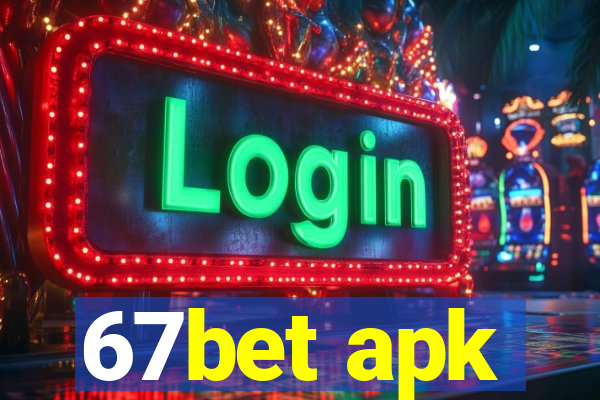 67bet apk